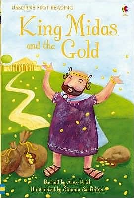 King Midas and the Gold - First Reading Level 1 - Alex Frith - Bøger - Usborne Publishing Ltd - 9780746096871 - 31. oktober 2008