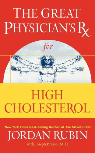 Cover for Jordan Rubin · The Great Physician's Rx for High Cholesterol (Great Physician's Rx Series) (Paperback Book) (2010)