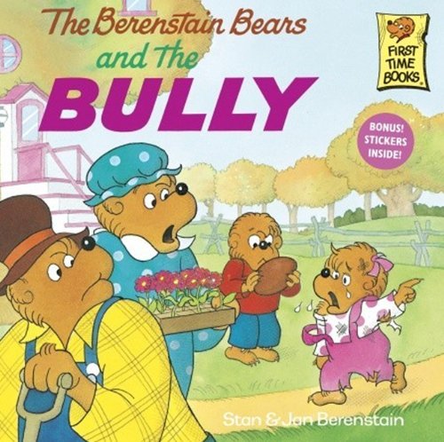 Cover for Stan Berenstain · The Berenstain Bears and the Bully (Turtleback School &amp; Library Binding Edition) (Berenstain Bears First Time Chapter Books (Prebound)) (Hardcover Book) (1993)