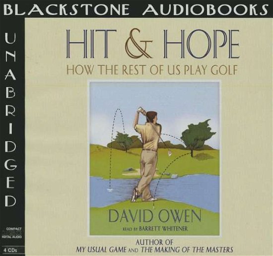 Cover for David Owen · Hit and Hope: How the Rest of Us Play Golf (Audiobook (CD)) [Unabridged edition] (2003)