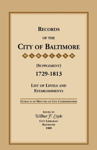 Cover for City Commissioner · Records of the City of Baltimore (Supplement) [Maryland], 1729-1813: List of Levels and Establishments (Pocketbok) (2013)