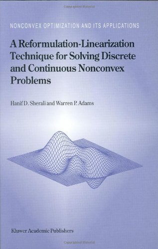 Hanif D. Sherali · A Reformulation-Linearization Technique for Solving Discrete and Continuous Nonconvex Problems - Nonconvex Optimization and Its Applications (Hardcover bog) [1999 edition] (1998)