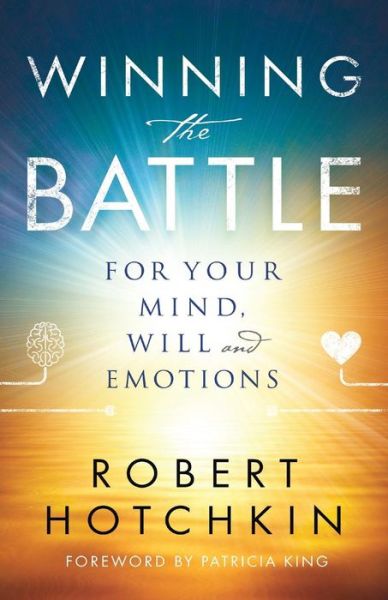 Cover for Robert Hotchkin · Winning the Battle for Your Mind, Will and Emotions (Taschenbuch) (2018)