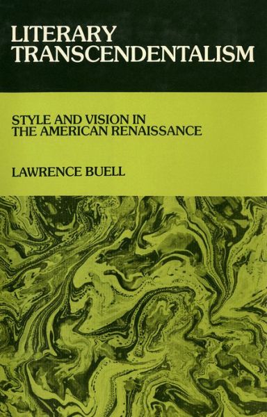 Cover for Lawrence Buell · Literary Transcendentalism: Style and Vision in the American Renaissance (Hardcover Book) (1973)