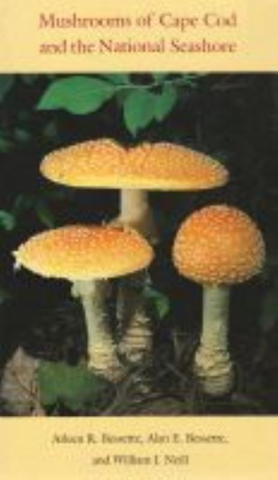 Cover for Arleen R. Bessette · Mushrooms of Cape Cod and the National Seashore (Hardcover Book) (2001)