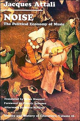 Cover for Jacques Attali · Noise: The Political Economy of Music - Theory and History of Literature (Taschenbuch) (1985)