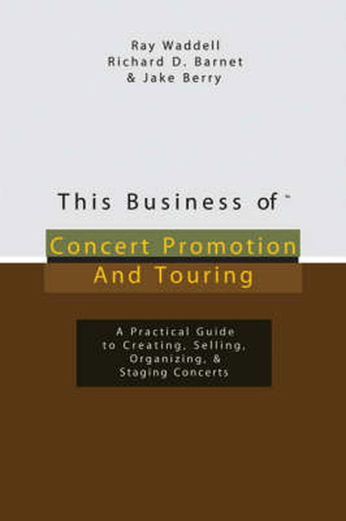 Cover for Ray Waddell · This Business of Concert Promotion and Touring - This Business of (Hardcover Book) (2007)