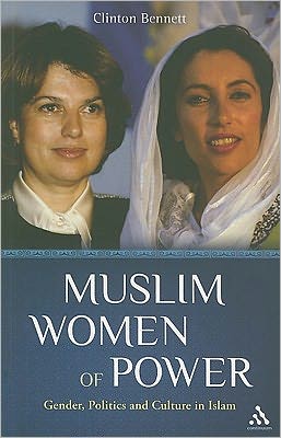 Cover for Dr. Clinton Bennett · Muslim Women of Power: Gender, Politics and Culture in Islam (Paperback Book) (2010)