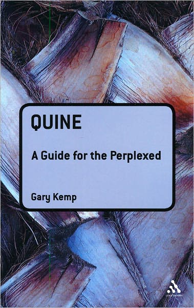 Kemp, Dr Gary (University of Glasgow, UK) · Quine: A Guide for the Perplexed - Guides for the Perplexed (Paperback Book) (2006)