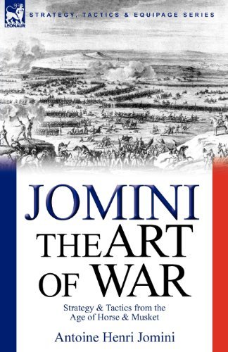 Cover for Jomini, Antoine Henri, Bar · The Art of War: Strategy &amp; Tactics from the Age of Horse &amp; Musket (Paperback Bog) (2010)