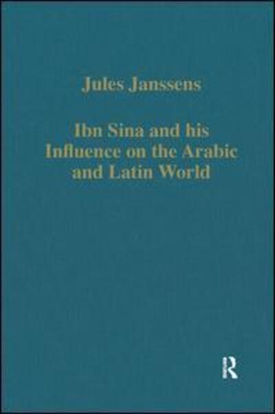 Cover for Jules Janssens · Ibn Sina and his Influence on the Arabic and Latin World - Variorum Collected Studies (Hardcover Book) [New edition] (2006)