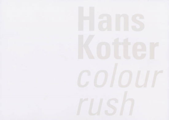 Cover for Peter Lodermeyer · Hans Kotter: Colour Rush (Paperback Book) (2008)