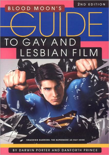 Blood Moon's Guide To Gay And Lesbian Film: 2nd Edition - Darwin Porter - Książki - Blood Moon Productions, Ltd - 9780974811871 - 10 października 2007