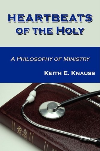 Cover for Keith E. Knauss · Heartbeats of the Holy (Paperback Book) (2009)