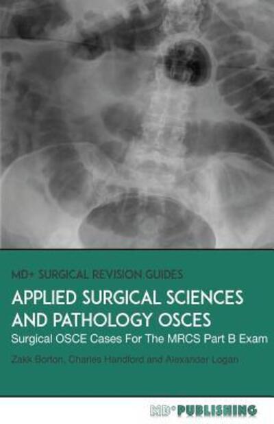 Cover for Alexander Logan · Applied Surgical Science and Pathology OSCEs : Surgical OSCE Cases For Surgical Examinations (Pocketbok) (2017)