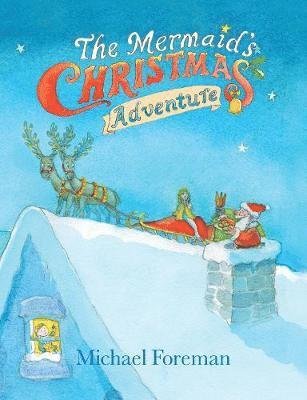 Cover for Michael Foreman · The Mermaid's Christmas Adventure (Hardcover Book) (2019)
