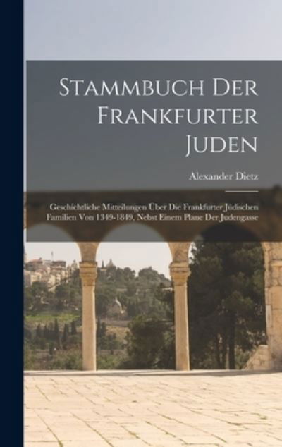 Cover for Alexander Dietz · Stammbuch der Frankfurter Juden (Book) (2022)