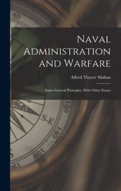 Cover for Alfred Thayer Mahan · Naval Administration and Warfare (Buch) (2022)