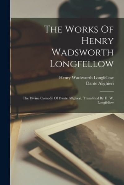 Cover for Henry Wadsworth Longfellow · Works of Henry Wadsworth Longfellow (Book) (2022)