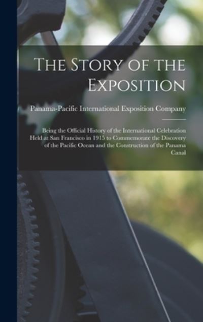 Cover for Panama-Pacific International Exposition · Story of the Exposition (Book) (2022)