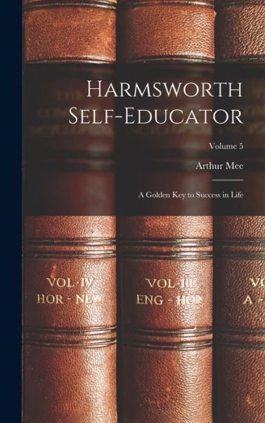 Harmsworth Self-Educator - Arthur Mee - Books - Creative Media Partners, LLC - 9781018613871 - October 27, 2022