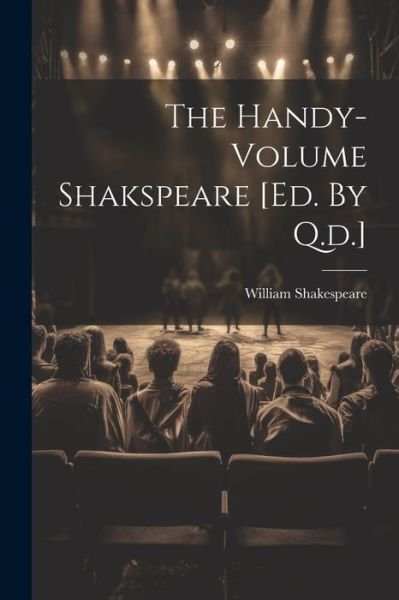 Cover for William Shakespeare · Handy-Volume Shakspeare [ed. by Q. D. ] (Bog) (2023)