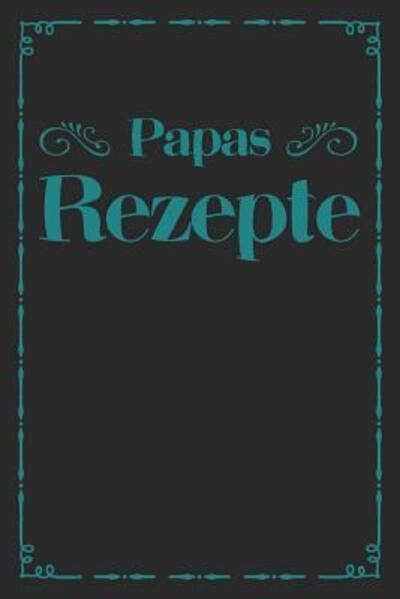 Cover for Liddelbooks Rezepte &amp; Kochen · Papas Rezepte (Paperback Book) (2019)