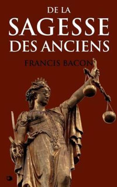 Cover for Francis Bacon · De La Sagesse Des Anciens (Paperback Book) (2019)