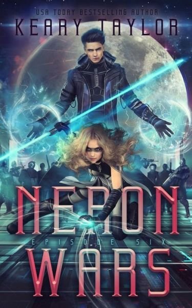 Neron Wars - Keary Taylor - Books - Independently Published - 9781095900871 - April 30, 2019