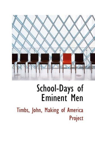 Cover for Timbs John · School-days of Eminent men (Taschenbuch) (2009)