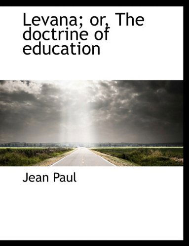 Cover for Jean Paul · Levana; Or, the Doctrine of Education (Paperback Book) [Large type / large print edition] (2009)