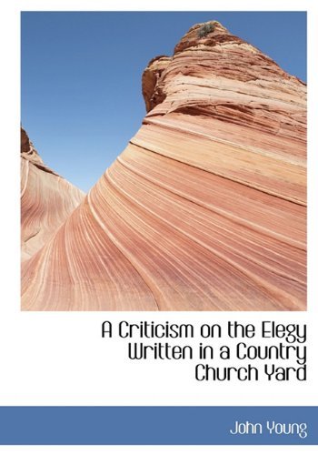 Cover for John Young · A Criticism on the Elegy Written in a Country Church Yard (Hardcover bog) (2009)