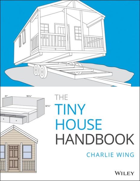 Cover for Charlie Wing · The Tiny House Handbook (Paperback Book) (2020)