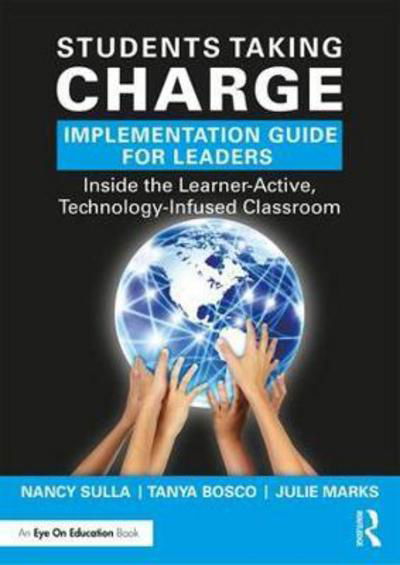 Cover for Sulla, Nancy (Innovative Designs for Education, USA) · Students Taking Charge Implementation Guide for Leaders: Inside the Learner-Active, Technology-Infused Classroom (Paperback Book) [2 New edition] (2019)