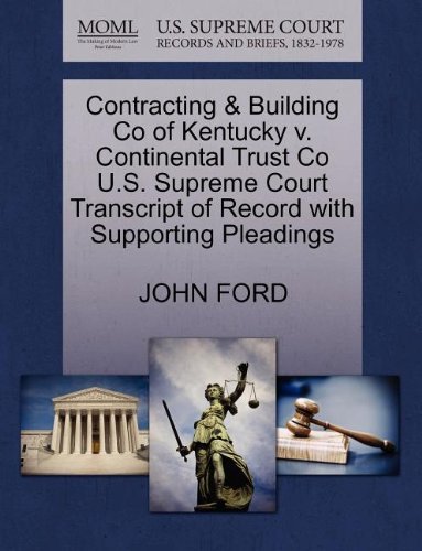 Cover for John Ford · Contracting &amp; Building Co of Kentucky V. Continental Trust Co U.s. Supreme Court Transcript of Record with Supporting Pleadings (Paperback Book) (2011)