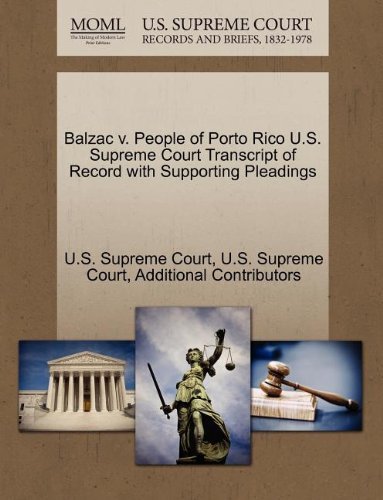 Cover for Additional Contributors · Balzac V. People of Porto Rico U.s. Supreme Court Transcript of Record with Supporting Pleadings (Pocketbok) (2011)