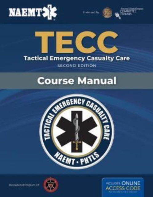 Cover for National Association of Emergency Medical Technicians (NAEMT) · TECC: Tactical Emergency Casualty Care: Tactical Emergency Casualty Care (Paperback Book) (2019)