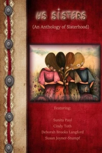 Cover for Sunita Paul · US SISTERS (an Anthology of Sisterhood) (Book) (2017)