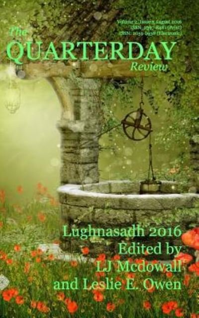 Cover for Lj McDowall · The Quarterday Review Volume 2 Issue 3 Lughnasadh (Hardcover bog) (2016)