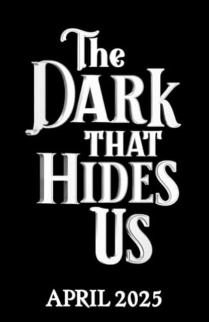 Cover for Andy Darcy Theo · The Dark That Hides Us: The sequel to the TikTok YA romantasy bestseller (Paperback Book) (2025)