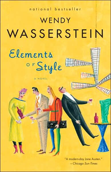 Cover for Wendy Wasserstein · Elements of Style: a Novel (Paperback Book) [Reprint edition] (2007)