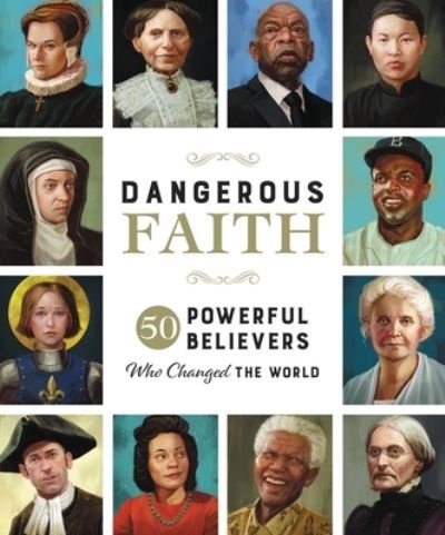 Cover for Susan Hill · Dangerous Faith: 50 Powerful Believers Who Changed the World (Gebundenes Buch) (2022)