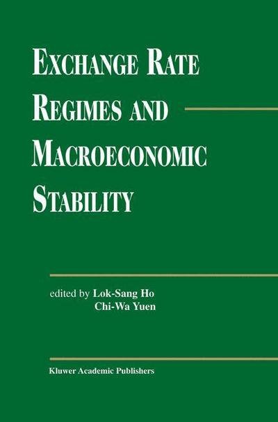 Cover for Ho, Lok Sang, Professor · Exchange Rate Regimes and Macroeconomic Stability (Hardcover bog) [2003 edition] (2002)