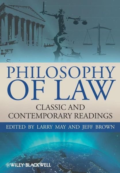 Philosophy of Law: Classic and Contemporary Readings - Blackwell Philosophy Anthologies - L May - Books - John Wiley and Sons Ltd - 9781405183871 - April 9, 2009