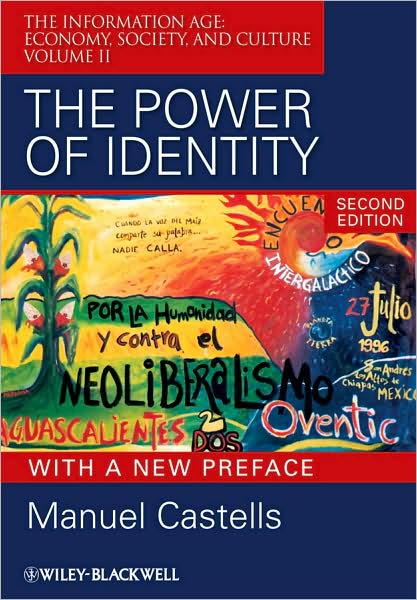 Cover for Castells, Manuel (University of Southern California, Los Angeles, USA) · The Power of Identity (Paperback Book) [2nd Edition, with a New Preface edition] (2009)