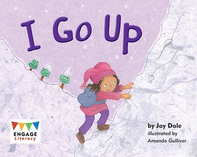 Jay Dale · I Go Up - Engage Literacy: Engage Literacy Pink (Taschenbuch) (2012)