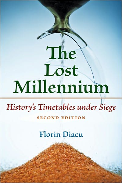 Cover for Florin Diacu · The Lost Millennium: History's Timetables Under Siege (Hardcover Book) [Second edition] (2011)