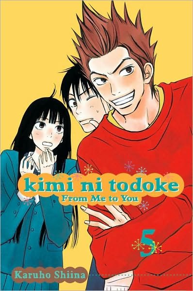 Cover for Karuho Shiina · Kimi ni Todoke: From Me to You, Vol. 5 - Kimi ni Todoke: From Me To You (Pocketbok) (2010)