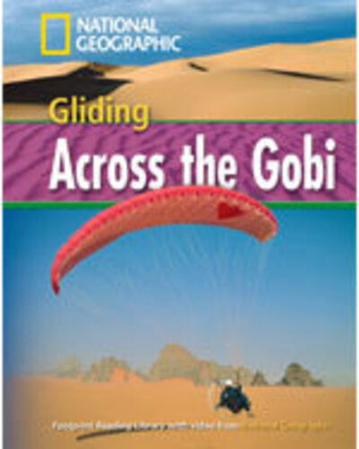 Cover for National Geographic · Gliding Across the Gobi + Book with Multi-ROM: Footprint Reading Library 1600 (Book) [International edition] (2008)