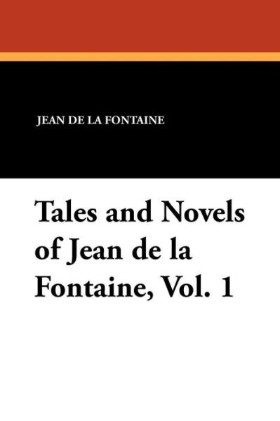 Cover for Jean De La Fontaine · Tales and Novels of Jean De La Fontaine, Vol. 1 (Paperback Bog) (2011)